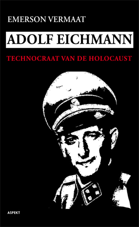 Adolf Eichmann: Technocraat van de Holocaust boekomslag